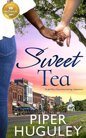 Sweet Tea: A Perfect Heartwarming Romance from Hallmark Publishing - Piper Huguley [KSIĄŻKA]