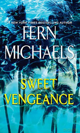 Sweet Vengeance: A Novel of Resilience and Revenge - Fern Michaels [KSIĄŻKA]