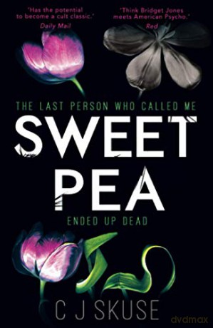 Sweetpea: A hilarious, shocking and original thriller with a heroine you'll never forget: Book 1 (Sweetpea series) - C. J. Skuse [KSIĄŻKA]
