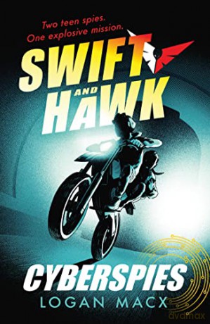Swift and Hawk: Cyberspies - Logan Macx [KSIĄŻKA]