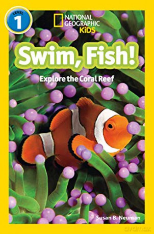 Swim, fish!: Level 1 (National Geographic Readers) - Susan B. Neuman [KSIĄŻKA]