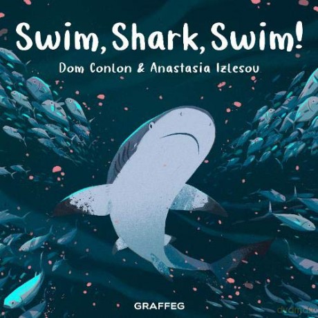 Swim, Shark, Swim!: 2 (Wild Wanderers) - Dom Conlon [KSIĄŻKA]