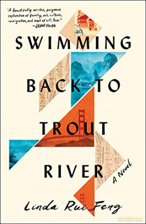 Swimming Back to Trout River: A Novel - Linda Rui Feng [KSIĄŻKA]