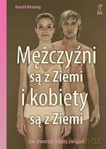 Mężczyźni są z Ziemi i kobiety są z Ziemi. Jak stworzyć udany związek - Kenneth Wenning [KSIĄŻKA]