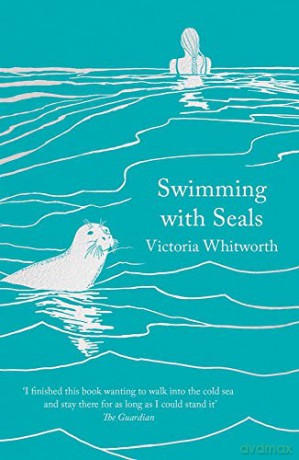 Swimming with Seals - Victoria Whitworth [KSIĄŻKA]