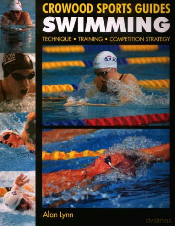 Swimming: Technique, Training, Competition Strategy (Crowood Sports Guides) - Alan Lynn [KSIĄŻKA]