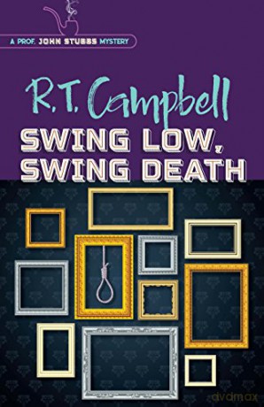 Swing Low, Swing Death (Prof. John Stubbs Mystery) - R.T. Campbell [KSIĄŻKA]