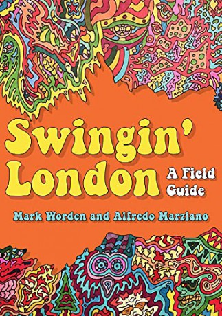 Swingin' London: A Field Guide - Mark Worden [KSIĄŻKA]