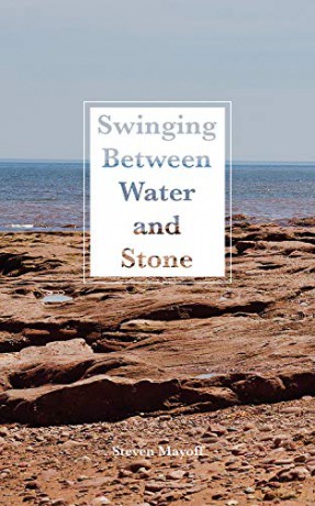 Swinging Between Water and Stone: 259 (Essential Poets (Ecco)) - Steven Mayoff [KSIĄŻKA]