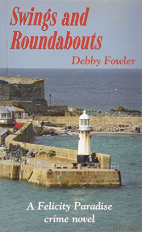 Swings and Roundabouts (Felicity Paradise Crime Novel) - Debby Fowler [KSIĄŻKA]