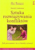 Sztuka rozwiązywania konfliktów - David L. Lieberman [KSIĄŻKA]