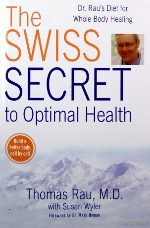 Swiss Secret to Optimal Health: Dr. Rau's Diet for Whole Body Healing - Thomas Rau [KSIĄŻKA]