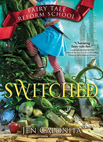 Switched: Fairy Tale Reform School #4 - Jen Calonita [KSIĄŻKA]