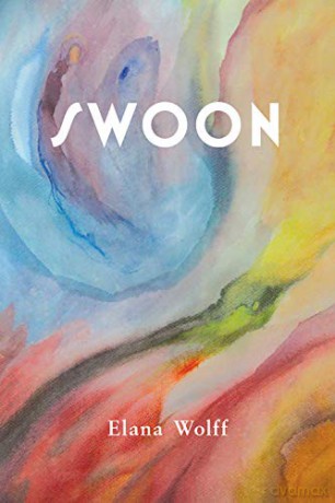 Swoon: Volume 272 (Essential Poets (Ecco)) - Elana Wolff [KSIĄŻKA]