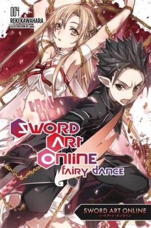 Sword Art Online 4: Fairy Dance (light novel) - Reki Kawahara [KSIĄŻKA]