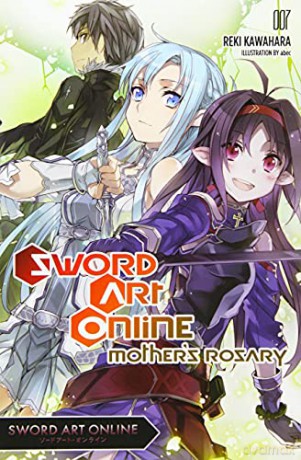 Sword Art Online 7 (light novel): Mother's Rosary - Reki Kawahara [KSIĄŻKA]