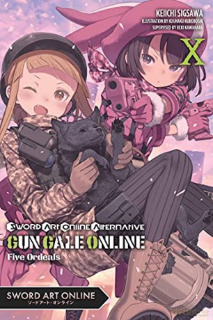 Sword Art Online Alternative Gun Gale Online, Vol. 10 (light novel): Five Ordeals - Reki Kawahara [KSIĄŻKA]