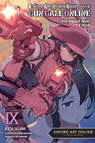 Sword Art Online Alternative Gun Gale Online, Vol. 9 light novel: 4th Squad Jam: Finish - Keiichi Sigsawa [KSIĄŻKA]