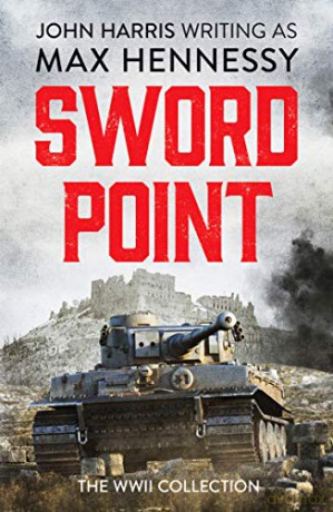 Swordpoint: The WWII Collection - Max Hennessy [KSIĄŻKA]