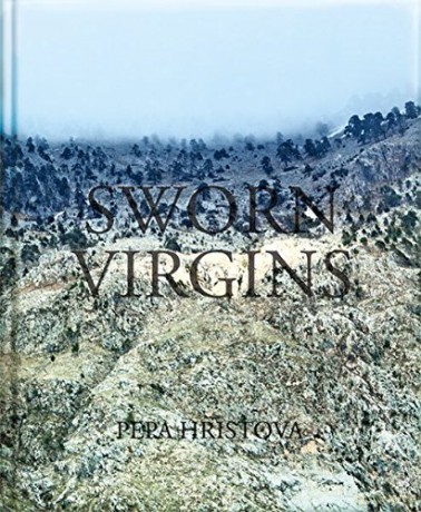 Sworn Virgins - Pepa Hristova [KSIĄŻKA]