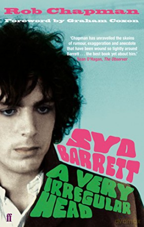 Syd Barrett: A Very Irregular Head - Rob Chapman [KSIĄŻKA]