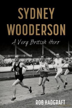 Sydney Wooderson: A Very British Hero - Rob Hadgraft [KSIĄŻKA]