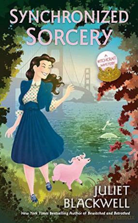 Synchronized Sorcery (Witchcraft Mystery) - Juliet Blackwell [KSIĄŻKA]