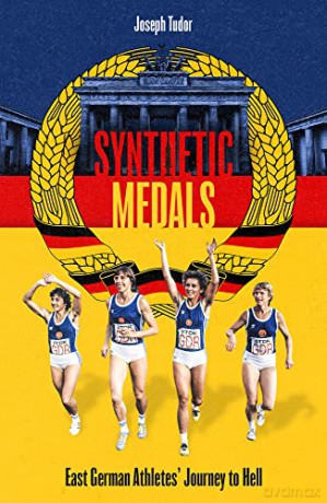 Synthetic Medals: East German Athletes' Journey to Hell - Joseph Tudor [KSIĄŻKA]