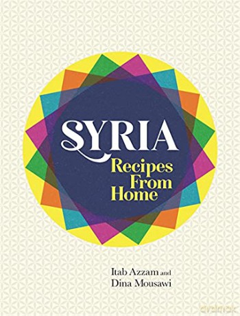 Syria: Recipes from Home - Itab Azzam [KSIĄŻKA]