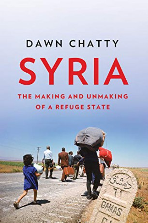 Syria: The Making and Unmaking of a Refuge State - Dawn Chatty [KSIĄŻKA]