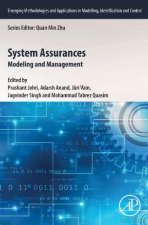 System Assurances: Modeling and Management (Emerging Methodologies and Applications in Modelling, Identification and Control) - Prashant Johri [KSIĄŻKA]