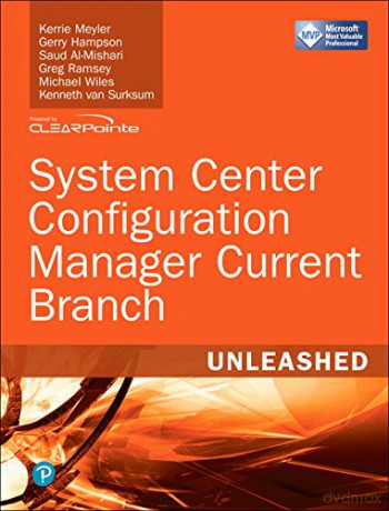 System Center Configuration Manager Current Branch Unleashed - Kerrie Meyler [KSIĄŻKA]