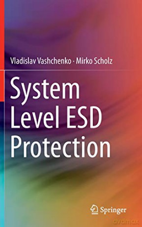 System Level ESD Protection - Mirko Scholz [KSIĄŻKA]
