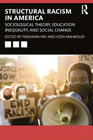 Systemic Racism in America: Sociological Theory, Education Inequality, and Social Change - Rashawn Ray [KSIĄŻKA]