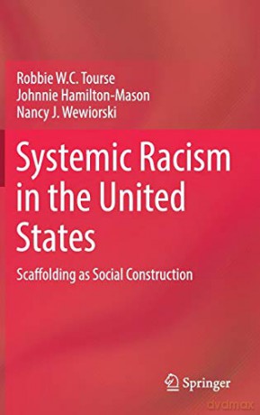 Systemic Racism in the United States: Scaffolding as Social Construction - Nancy J. Wewiorski [KSIĄŻKA]
