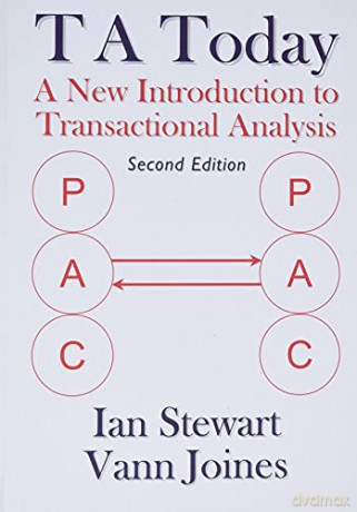 T A Today: A New Introduction to Transactional Analysis - Ian Stewart [KSIĄŻKA]