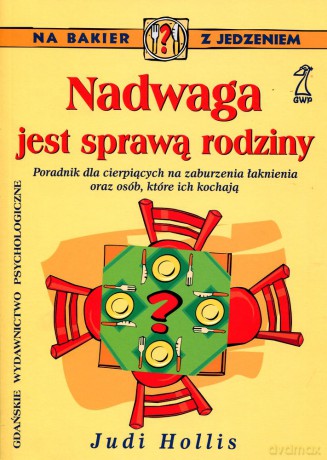 Nadwaga jest sprawą rodziny (druk cyfrowy) - Judi Hollis [KSIĄŻKA]