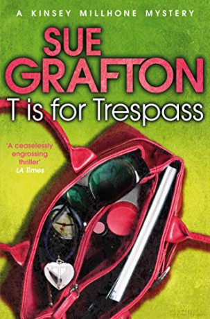 T is for Trespass (Kinsey Millhone Mystery 20) (Kinsey Millhone Alphabet series, 20) - Sue Grafton [KSIĄŻKA]