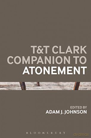 T&T Clark Companion to Atonement (Bloomsbury Companions) - Adam J. Johnson [KSIĄŻKA]