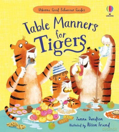 Table Manners for Tigers (Good Behaviour Guides) - Davidson Zanna [KSIĄŻKA]