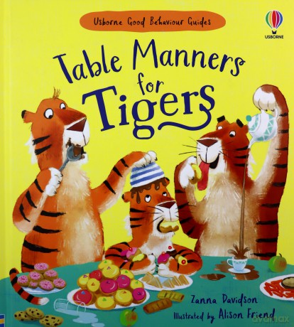 Table Manners for Tigers (Good Behaviour Guides) - Davidson Zanna [KSIĄŻKA]