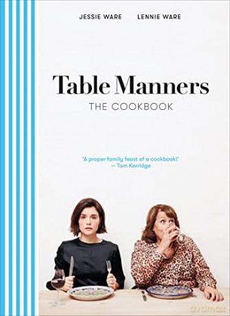 Table Manners: The Cookbook - Jessie Ware [KSIĄŻKA]