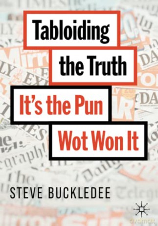 Tabloiding the Truth: It's the Pun Wot Won It - Steve Buckledee [KSIĄŻKA]