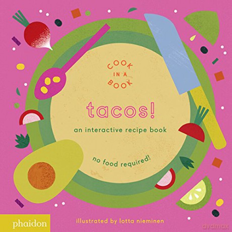 Tacos!: An Interactive Recipe Book (Cook In A Book) - Lotta Nieminen [KSIĄŻKA]