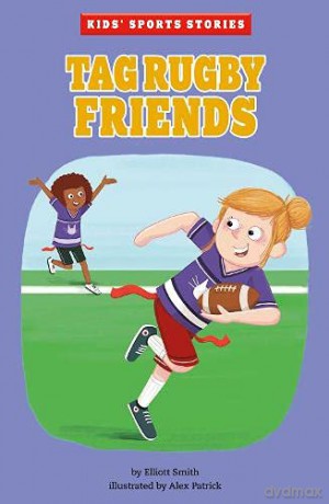 Tag Rugby Friends (Kids' Sport Stories) - Elliott Smith [KSIĄŻKA]