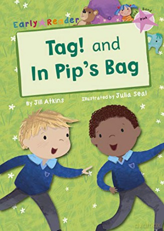Tag! and In Pip's Bag (Early Reader) (Early Readers) - Jill Atkins [KSIĄŻKA]