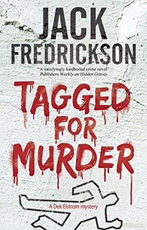Tagged for Murder: A Pi Mystery Set in Chicago: 7 (A Dek Elstrom Mystery) - Jack Fredrickson [KSIĄŻKA]