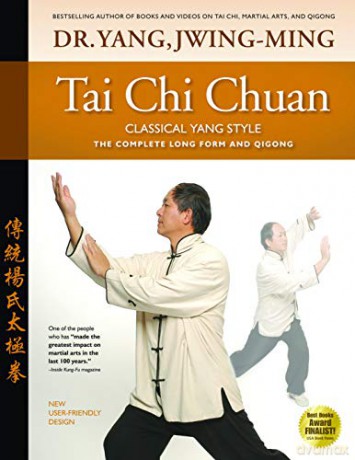 Tai Chi Chuan Classical Yang Style: The Complete Form Qigong - Yang Jwing-Ming [KSIĄŻKA]