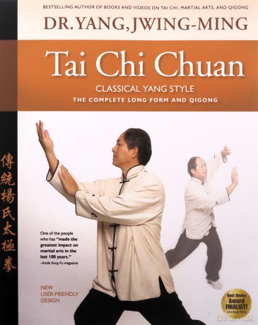 Tai Chi Chuan Classical Yang Style: The Complete Form Qigong - Yang Jwing-Ming [KSIĄŻKA]