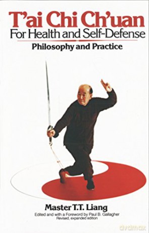 Tai Chi Ch'Uan for Health and Self-Defense: Philosophy and Practice - T.T. Liang [KSIĄŻKA]